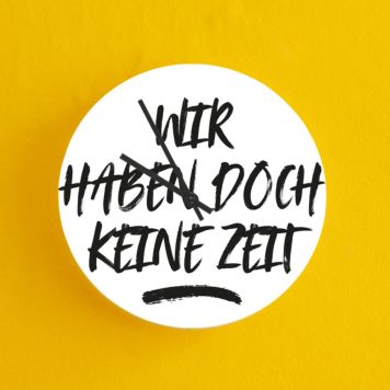 Personalisierbare Wanduhr Keine Zeit - Design